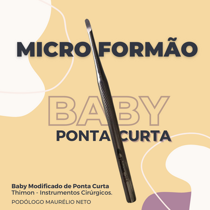FORMÃO BABY PONTA CURTA THIMON